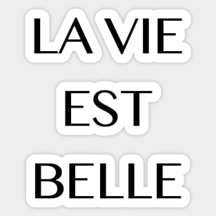 La vie est belle Sticker